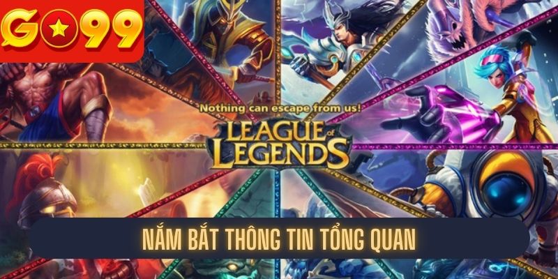 Nắm bắt thông tin tổng quan về cá cược LoL