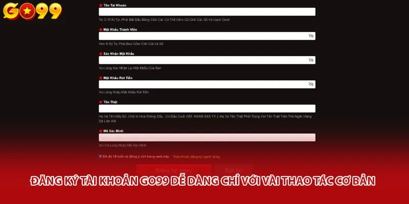 Đăng ký tài khoản Go99 dễ dàng chỉ với vài thao tác cơ bản