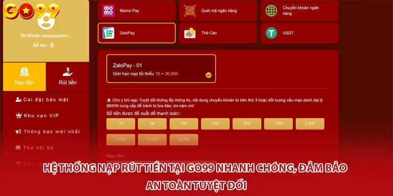 Hệ thống nạp rút tiền tại Go99 nhanh chóng, đảm bảo an toàn tuyệt đối